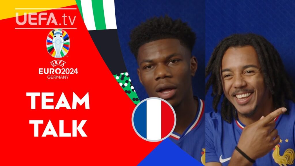 France TEAM TALK ft. TCHOUAMÉNI & KOUNDÉ | EURO 2024