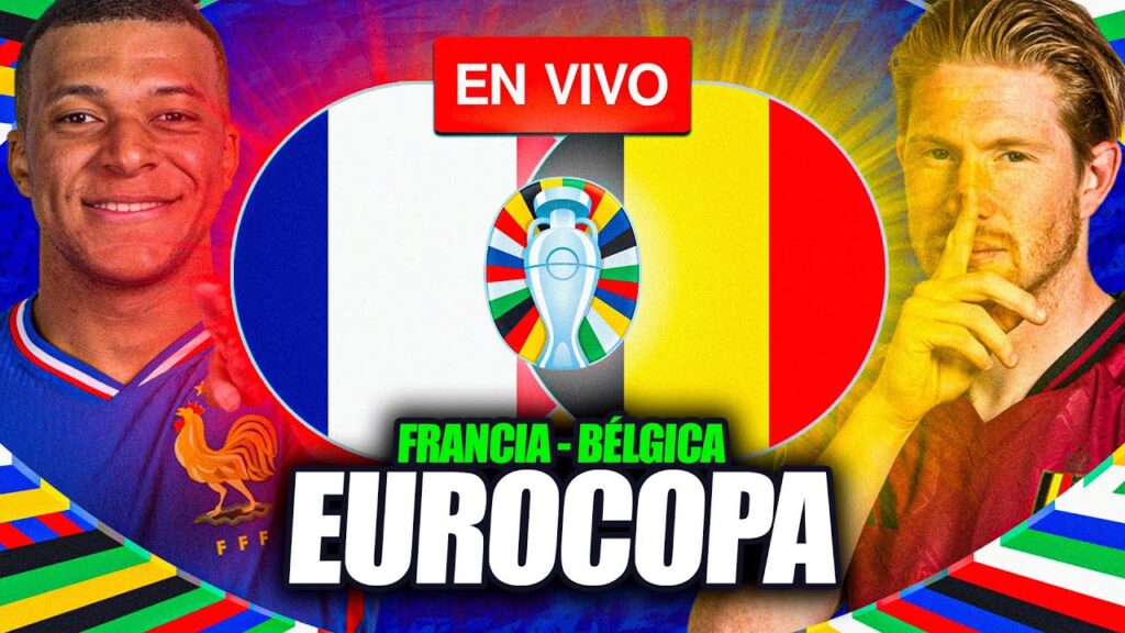 FRANCIA VS BÉLGICA 🔴 EN VIVO EURO 2024 🏆 LIVE EUROCOPA [EN DIRECTO] 🔴