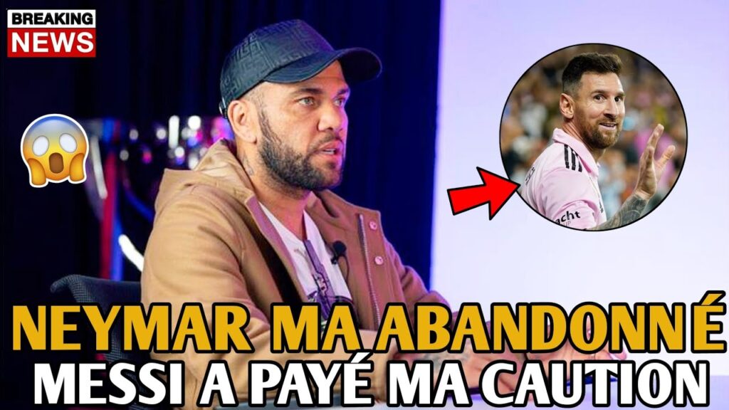 🚨 CHOQUANT 😱 DANI ALVES RÉVÈLE TOUT 🔥 PERSONNE NE S'Y ATTENDAIT!! MESSI ET NEYMAR SOUS LE CHOC 🔥🔥
