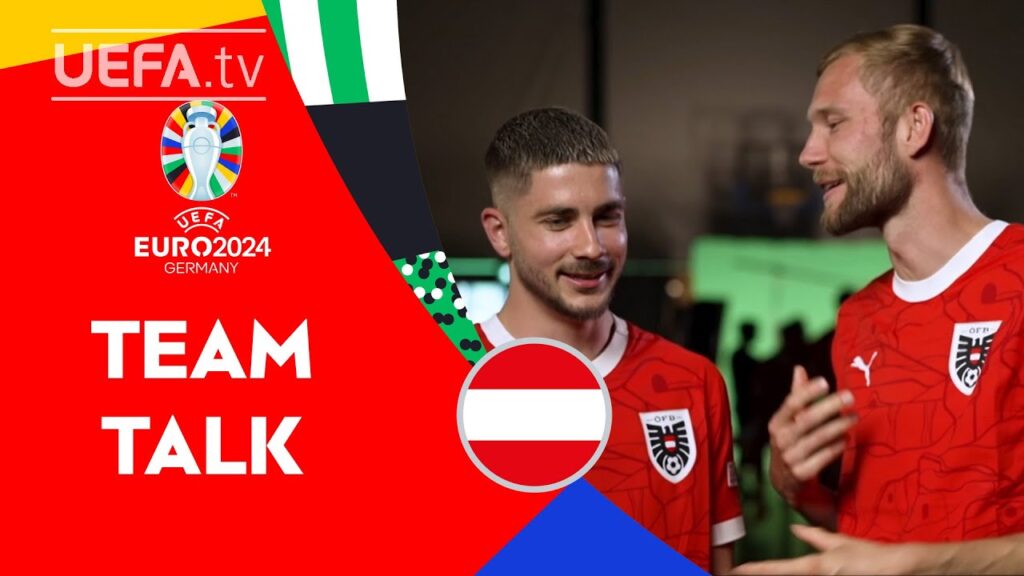 Austria TEAM TALK ft. SCHMID & LAIMER | EURO 2024
