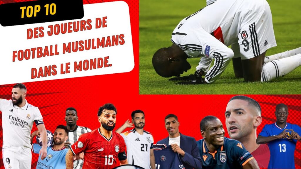 TOP 10 DES JOUEURS DE FOOTBALL MUSULMANS DANS LE MONDE