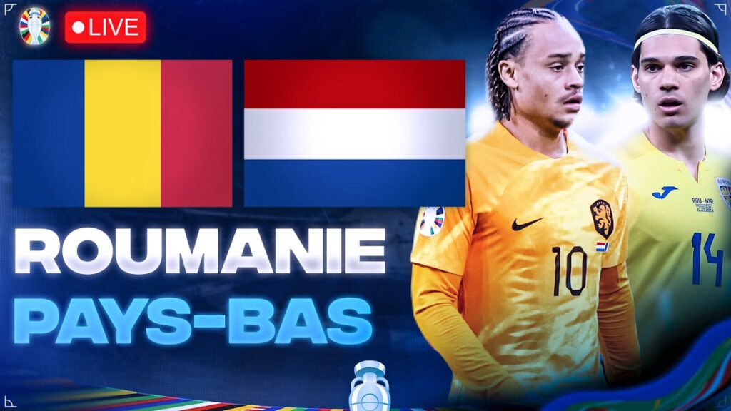 🔴🇷🇴🇳🇱 ROUMANIE - PAYS BAS LIVE / 🔥ENFIN L'HEURE DES ORANJES? / 1/8 EURO 2024 / EURO 2024 LIVE / EURO