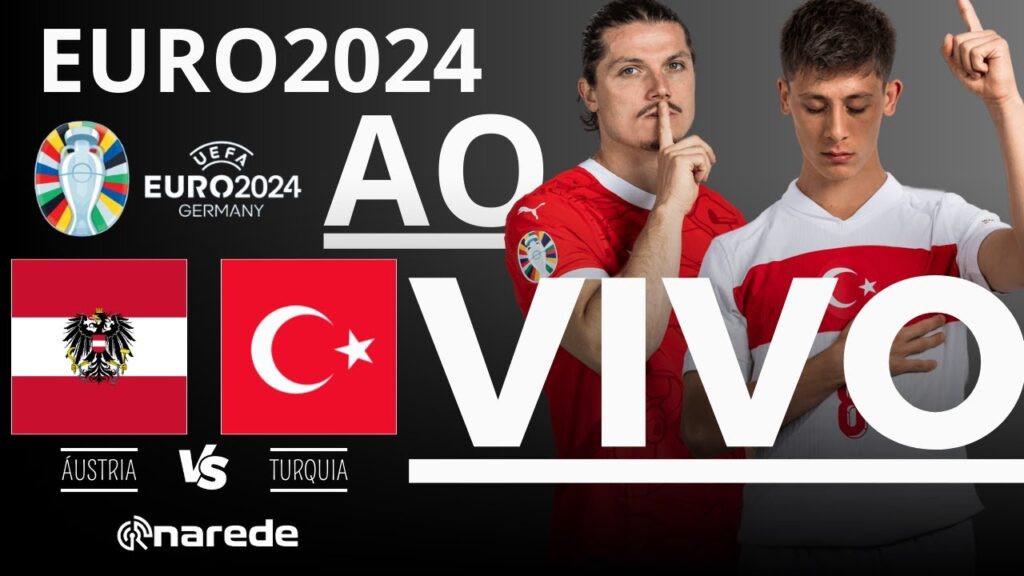 ÁUSTRIA X TURQUIA AO VIVO – TRANSMISSÃO AO VIVO – EUROCOPA 2024 OITAVAS DE FINAL ÁUSTRIA X TURQUIA AO VIVO - TRANSMISSÃO AO VIVO - EUROCOPA 2024 OITAVAS DE FINAL