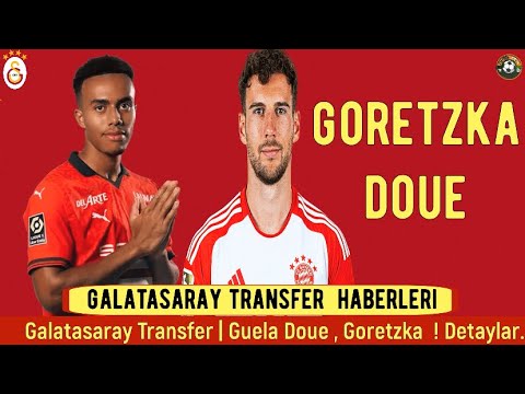 Galatasaray Transfer ⚽️ Goretzka , Guela Doue #galatasaray