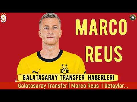 Galatasaray Transfer⚽️ Marco Reus Galatasaray #galatasaray #marcoreus