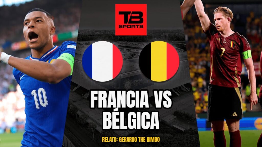 🔵 FRANCIA VS BÉLGICA - EURO 2024 (OCTAVOS DE FINAL) 🔵  RELATO EN VIVO 🎙️TB SPORTS