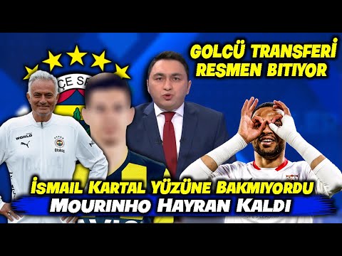 SON DAKİKA! İsmail Kartal Yüzüne Bakmıyordu Mourinho Hayran Kaldı !! Youssef En-Nesyri Bombası !!
