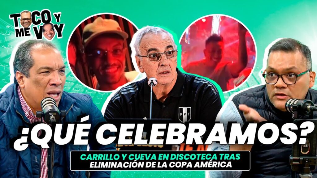 🔥 ¿SE VIENE LA PURGA?🔥⚽ Carrillo y Cueva en discoteca tras eliminación en Copa América | #TocoyMeVoy