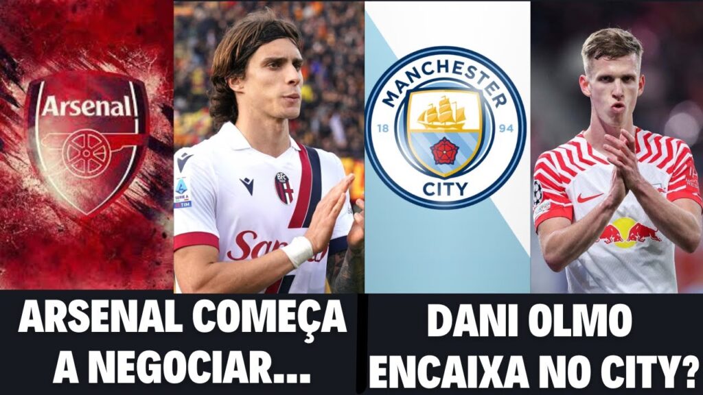 DANI OLMO NO MAN CITY ? ARSENAL JA NEGOCIA COM O BOLOGNA POR CALAFIORI