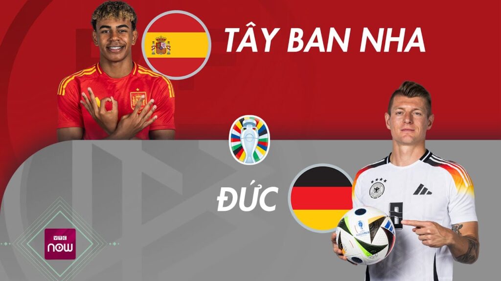 [Trực tiếp EURO 2024] Đức vs Tây Ban Nha: "Cỗ xe tăng" đối đầu "Bò tót" để kiếm vé bán kết | VTC Now