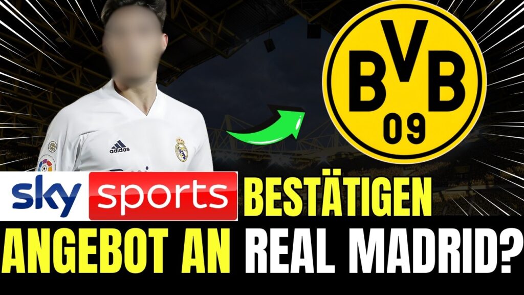 🟡⚫  DORTMUND HAT EINEN REAL MADRID-STAR IM VISIER! 😱NACHRICHTEN VON BORUSSIA DORTMUND NEWS HEUTE