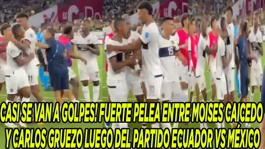 CASI SE VAN A GOLPES! FUERTE PELEA ENTRE MOISES CAICEDO Y CARLOS GRUEZO LUEGO DEL PARTIDO VS MÉXICO