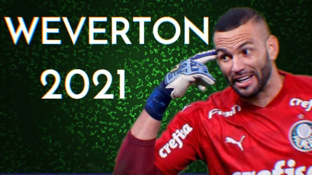 Weverton Melhor Goleiro do Brasil | Palmeiras em 2021