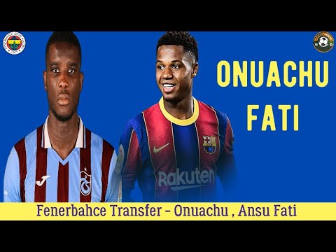 Fenerbahçe Transfer⚽️ Onuachu , Ansu Fati #fenerbahçe Fenerbahçe Transfer⚽️ Onuachu , Ansu Fati #fenerbahçe