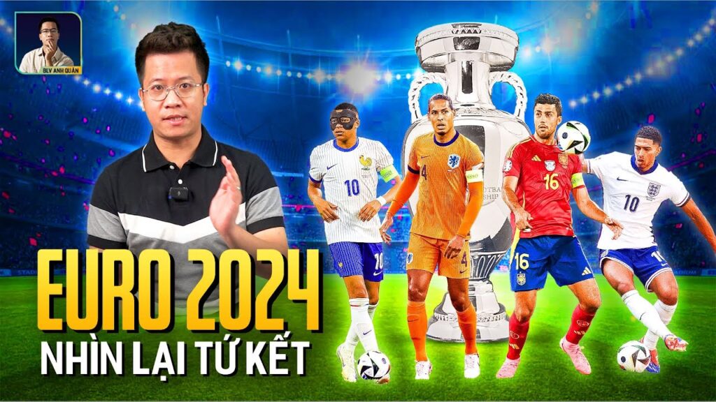 THE LOCKER ROOM | NHÌN LẠI TỨ KẾT EURO 2024: ANH, PHÁP LẦM LŨI, HÀ LAN, TBN MANG ĐẾN CUỒNG PHONG