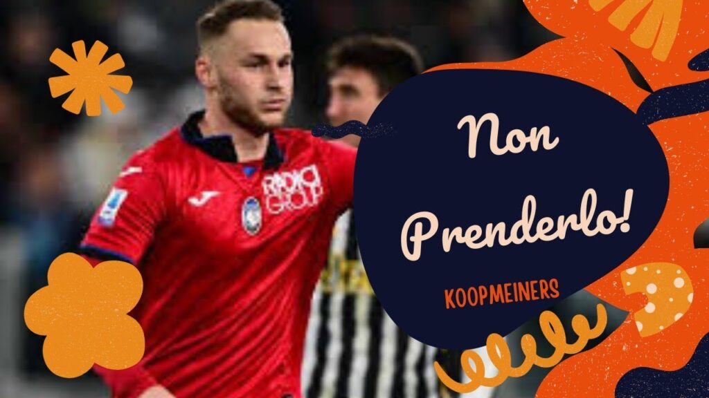 JUVENTUS, non acquistare KOOPMEINERS!!!