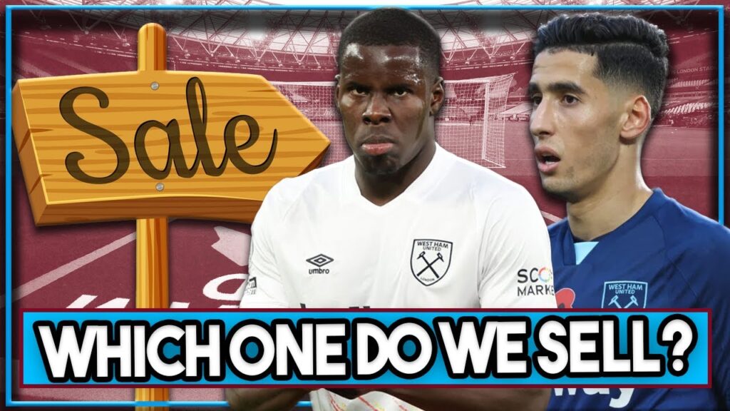 West Ham to sell Kurt Zouma or Nayef Aguerd? | Centre back must go to raise funds for transfers