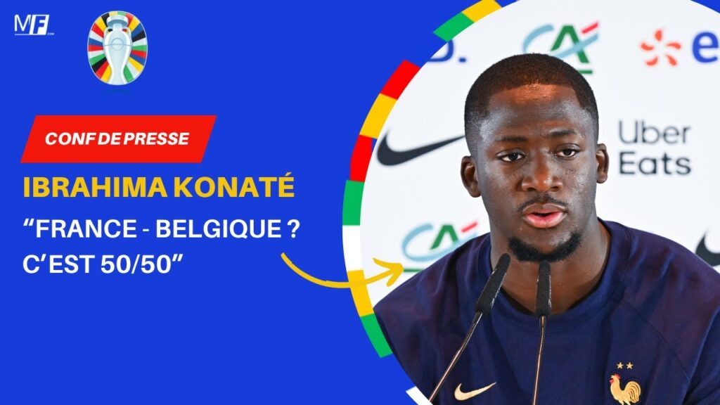 Ibrahima Konaté : France - Belgique ? C'est 50/50
