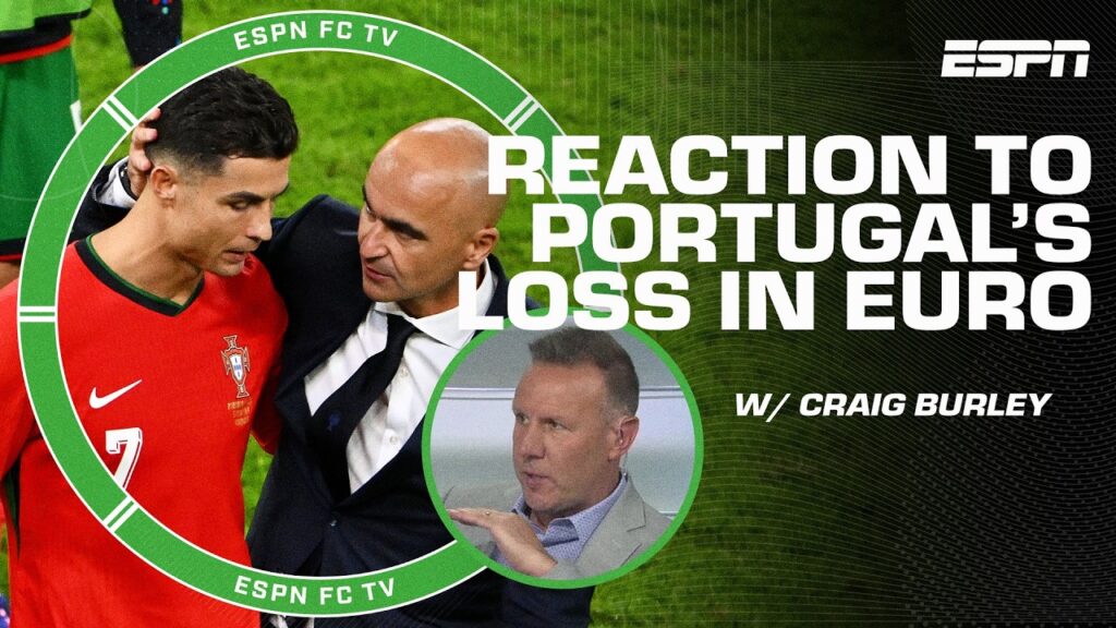 Burley says Portugal’s Roberto Martinez 'pandered' to Cristiano Ronaldo | ESPN FC