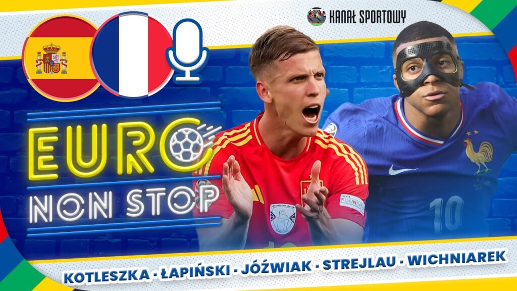 HISZPANIA – FRANCJA: PÓŁFINAŁ EURO 2024: STUDIO I KOMENTARZ MECZU NA ŻYWO + HEJT PARK JESTEŚMY NA TY