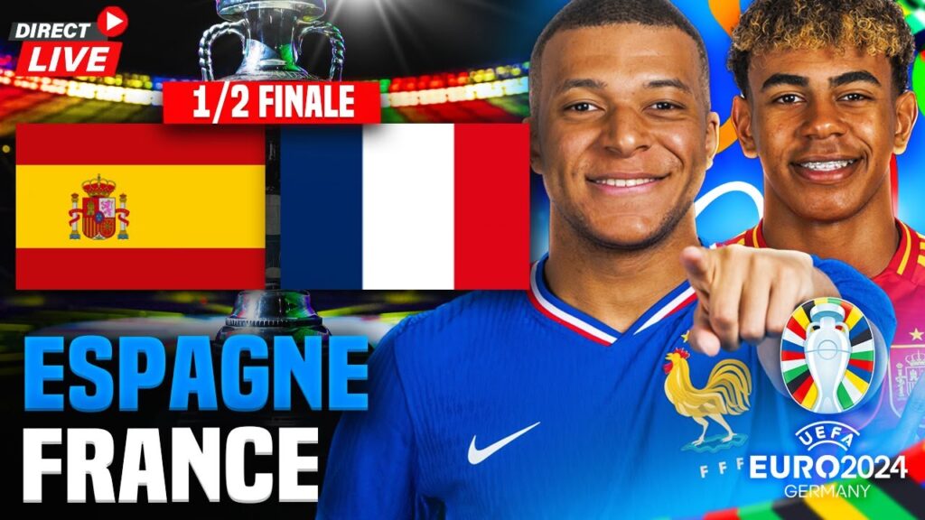 🔴ESPAGNE - FRANCE LIVE /🔥ALLEZ LES BLEUS /🏆GO LA FINALE!🚨MBAPPE VS YAMAL 1/2 FINALE EURO 2024 MATCH
