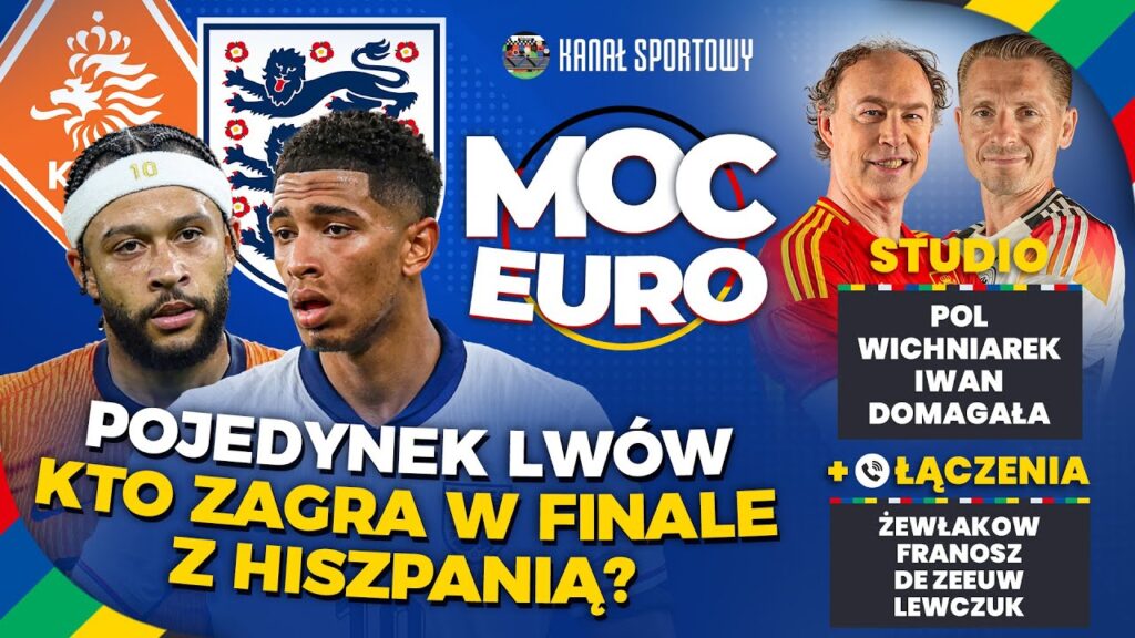 MOC EURO: HOLANDIA – ANGLIA: CZAS NA DRUGI PÓŁFINAŁ EURO 2024! POL, IWAN, WICHNIAREK, DOMAGAŁA
