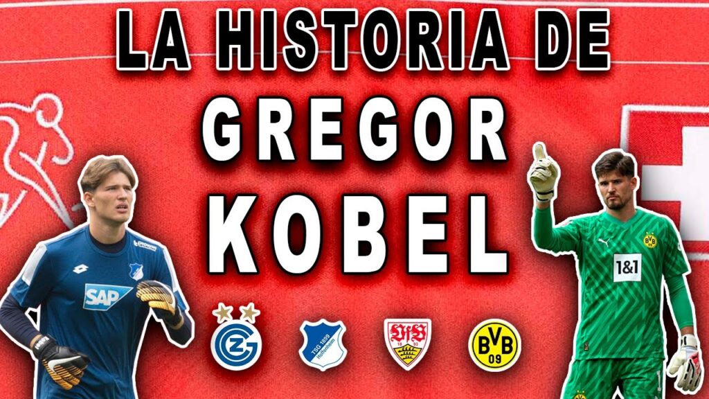 La historia de Gregor Kobel | El nuevo muro amarillo del Borussia Dortmund