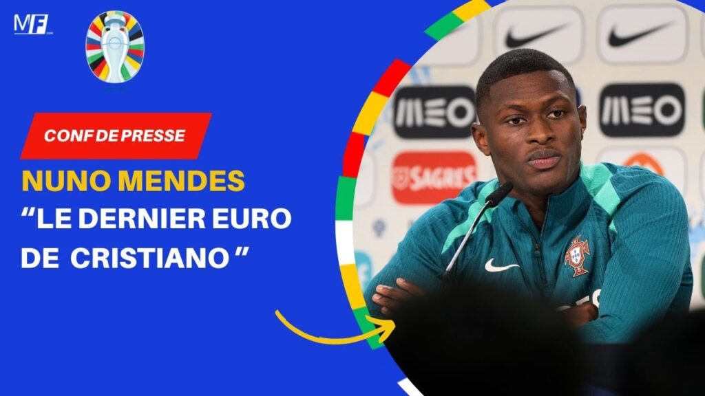 Nuno Mendes confirme : Cristiano Ronaldo dispute son dernier Euro avec le Portugal !