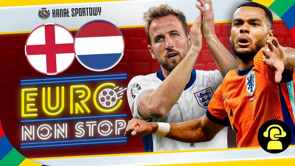 HOLANDIA – ANGLIA: PÓŁFINAŁ EURO 2024: STUDIO I KOMENTARZ MECZU NA ŻYWO + HEJT PARK JESTEŚMY NA TY