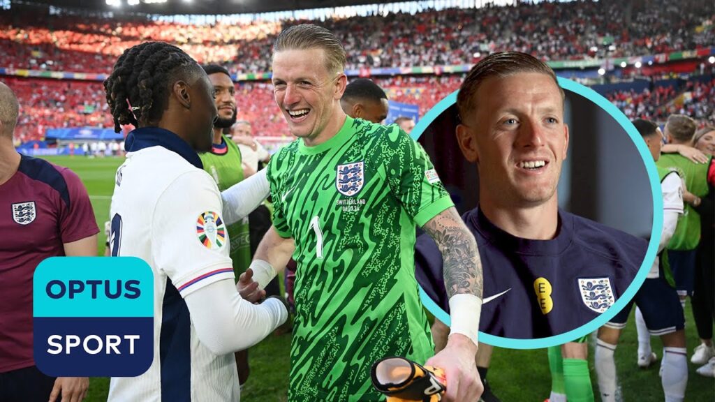 'LIVING THE DREAM' | Jordan Pickford is loving EURO 2024 as he prepares to face his former manager