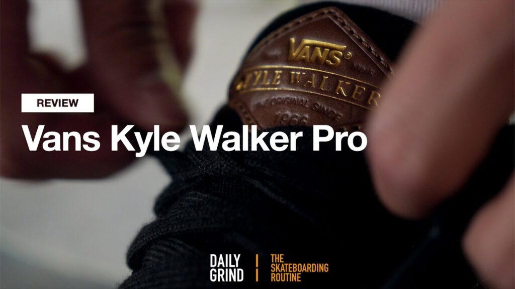 REVIEW: Vans Kyle Walker Pro
