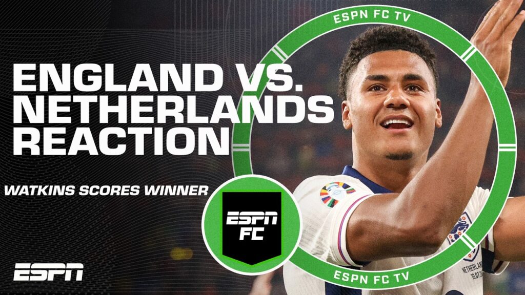 England vs. Netherlands FULL REACTION ⚽ Ollie Watkins’ goal propels England to Final | ESPN FC