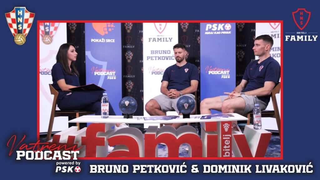 Vatreni podcast powered by PSK: Bruno Petković i Dominik Livaković