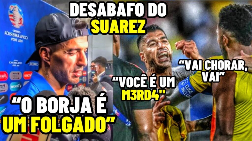LUIS SUAREZ REVELOU O MOTIVO DA TRETA COM O BORJA