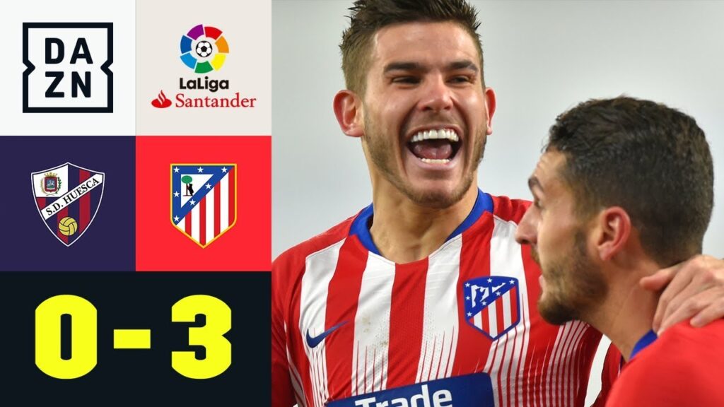Bayern-Wunschspieler Lucas Hernandez trifft: Huesca - Atletico Madrid 0:3 | LaLiga | DAZN Highlights