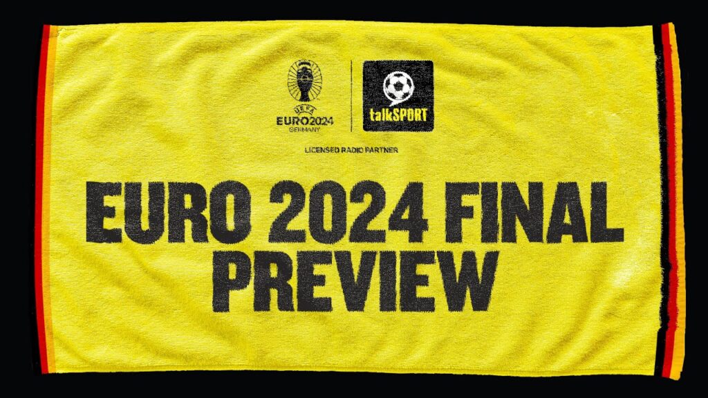 Euro 2024 Final Preview with Adrian Durham, Stuart Pearce & Jim Proudfoot | talkSPORT