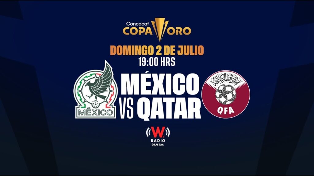 MÉXICO VS QATAR  -🔴EN VIVO🔴#CopaOro W Deportes