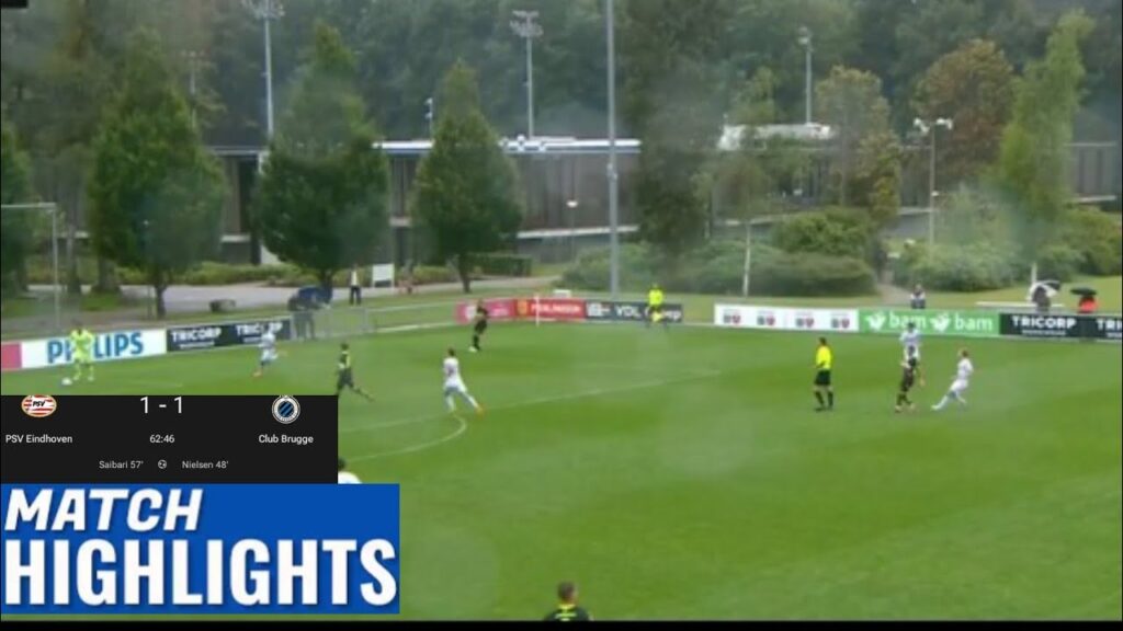 Saibari goal (1-1) PSV Eindhoven vs Club Brugge friendles all goals results and Extended highlights