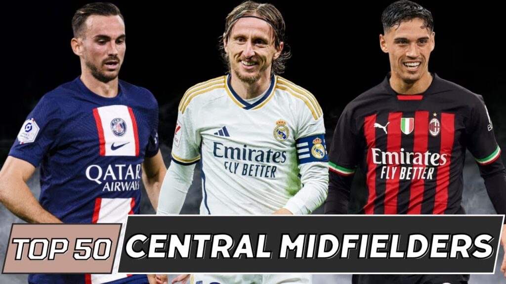 Top 50 Best Central Midfielders of the 2023/24 Season | Art Of Passing | Ranking Football | Part 1