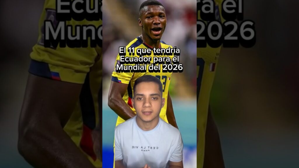 El 11 que tendría Ecuador para el Mundial del 2026 #futbol #championleague #soccer #mundial #ecuador