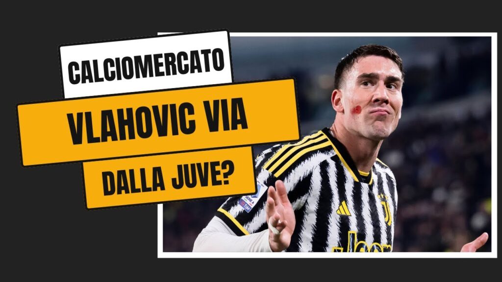ADDIO a sorpresa di Dusan VLAHOVIC ❓ | Cosa sta succedendo in casa JUVENTUS?🔥 | Calciomercato