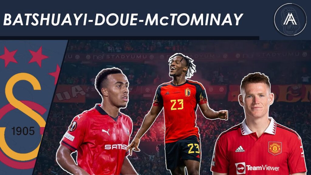 GUELA DOUE | SCOTT MCTOMINAY | MICHY BATSHUAYI | GALATASARAY'IN TRANSFER GÜNDEMİ | GALATASARAY