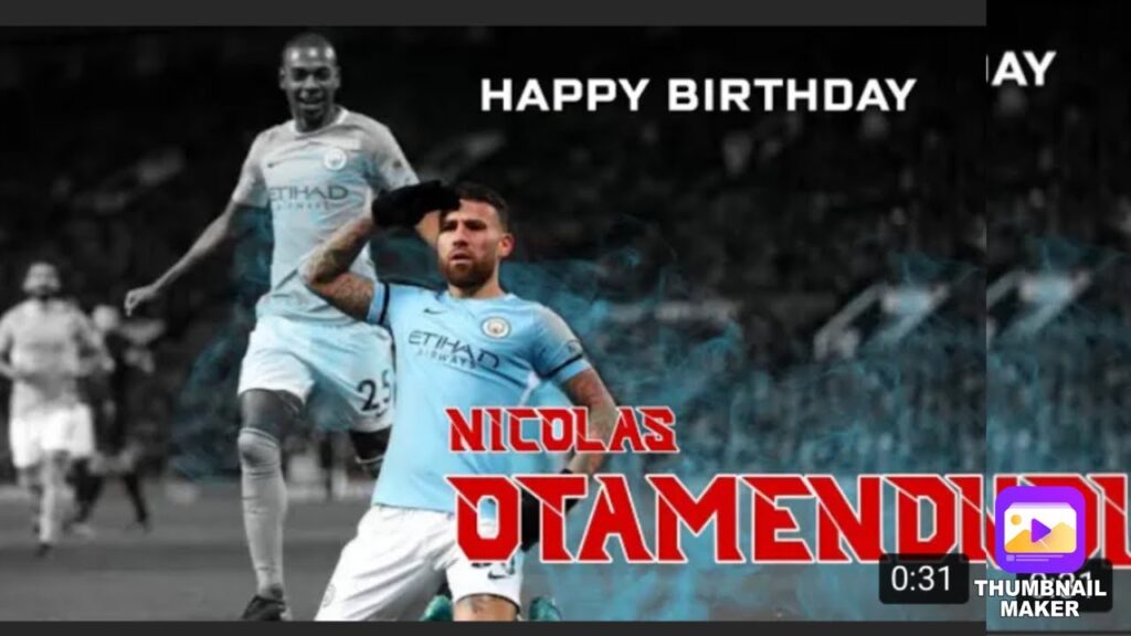 Happy Birthday 🎉 Nicolas Otamendi HBD🥳🌈 whatsapp status