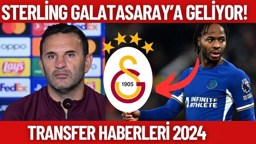 Galatasaray Raheem Sterling Transfer Ediyor! Anlaşma sağlandı! Transfer haberleri 2024
