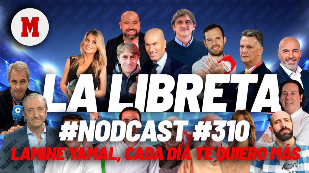 #Nodcast #310 – Lamine Yamal, cada día te quiero más I MARCA