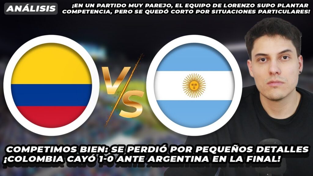 ¡La Tricolor de Lorenzo perdió por pequeños detalles! Colombia cayó 1-0 con Argentina en la final
