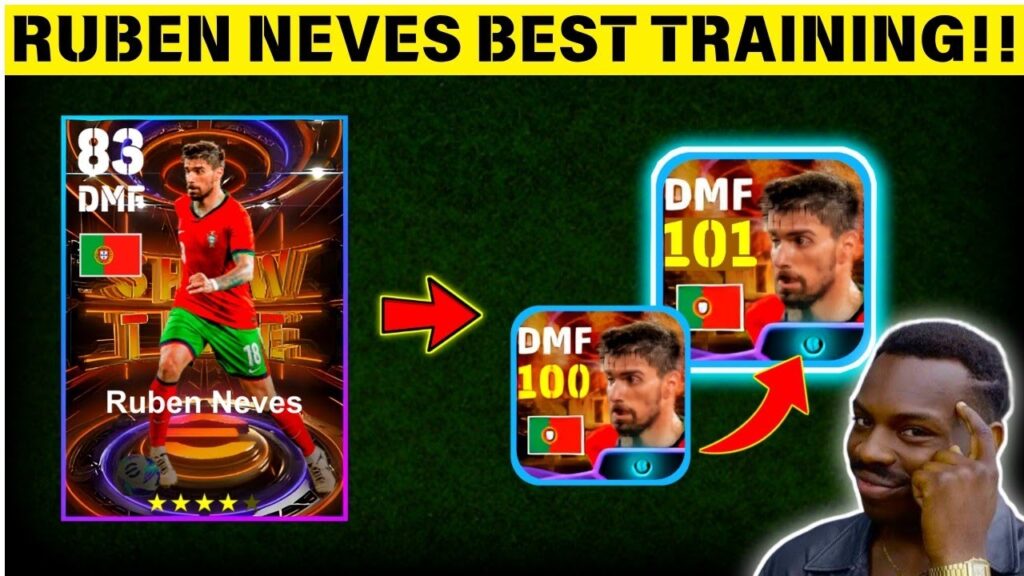 HOW TO TRAIN FREE SHOWTIME RUBEN NEVES!🤩 |Ruben Neves Efootball 24 | Efootball 2024 Mobile✨