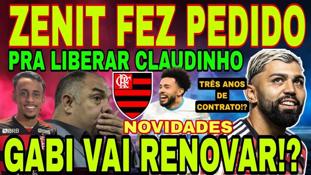 NOTÍCIAS FRESQUINHAS DO FLAMENGO HOJE! ZENIT FEZ PEDIDO AO FLAMENGO, GABIGOL VAI RENOVAR COM MENGÃO