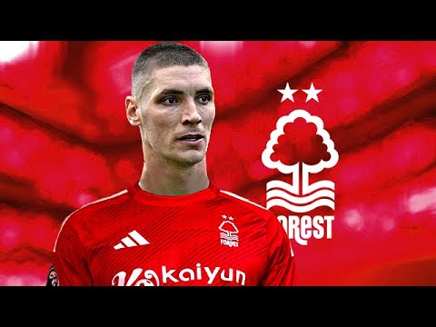 NIKOLA MILENKOVIĆ - Welcome to Nottignham Forest? - 2024 - Best Defensive Skills & Goals (HD)