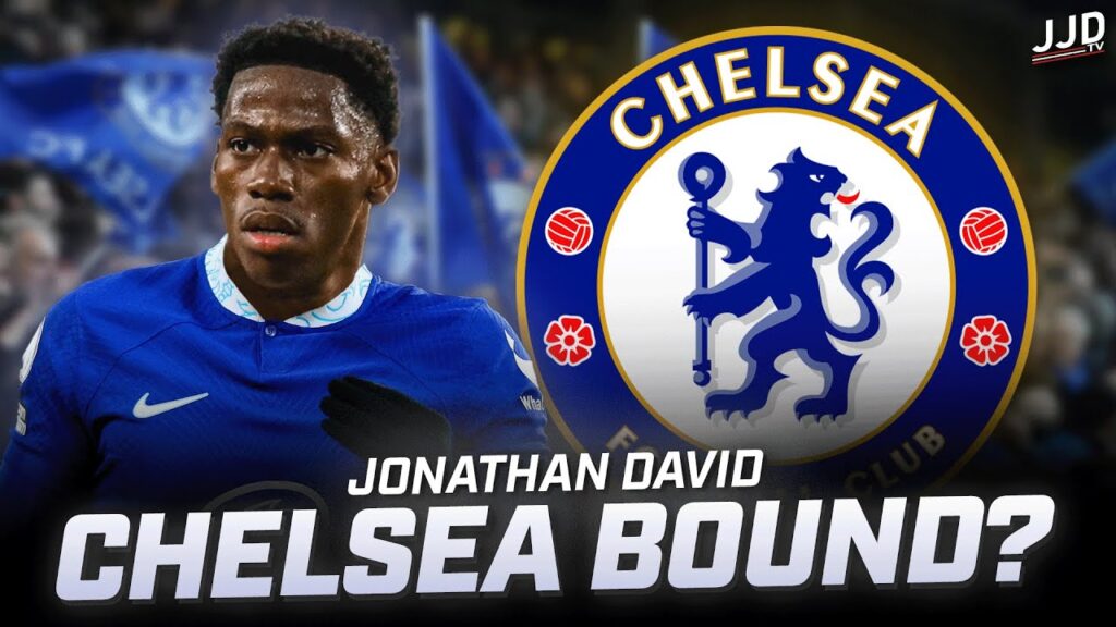 Could Jonathan David Move to Chelsea This Summer?